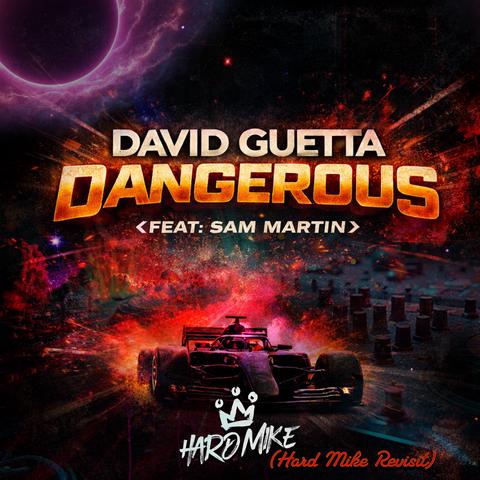 David Guetta - Dangerous (feat  Sam Martin) (Hard Mike Revist)封面